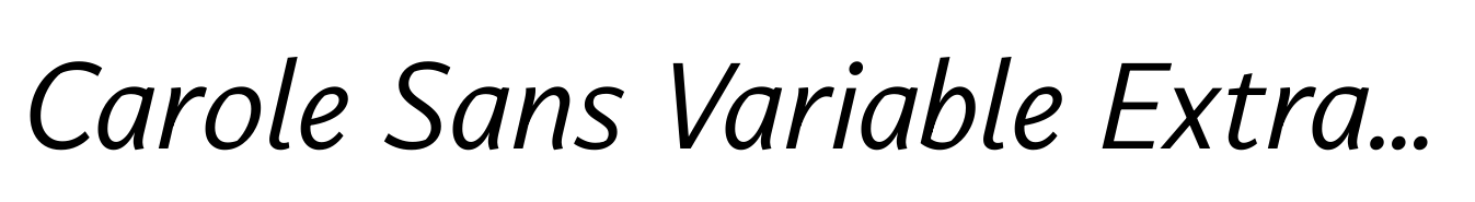 Carole Sans Variable Extralight Italic